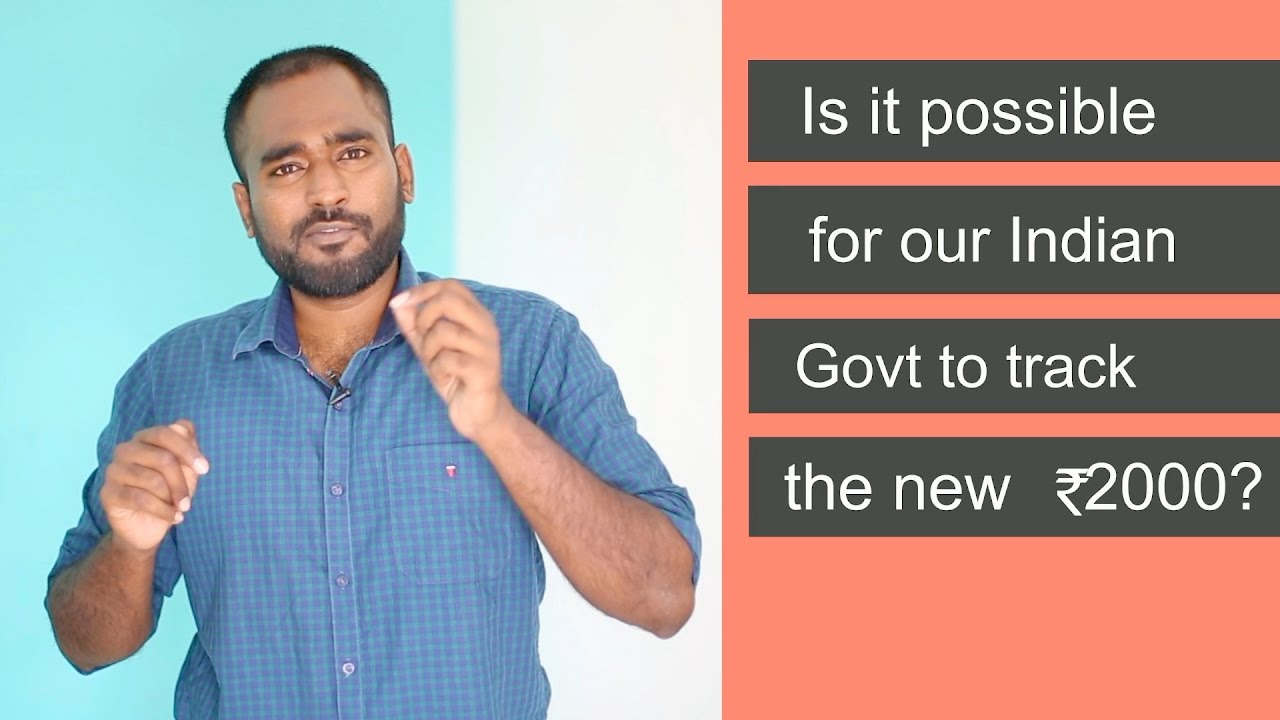 Can the Government Track the new 2000 Rupee Note