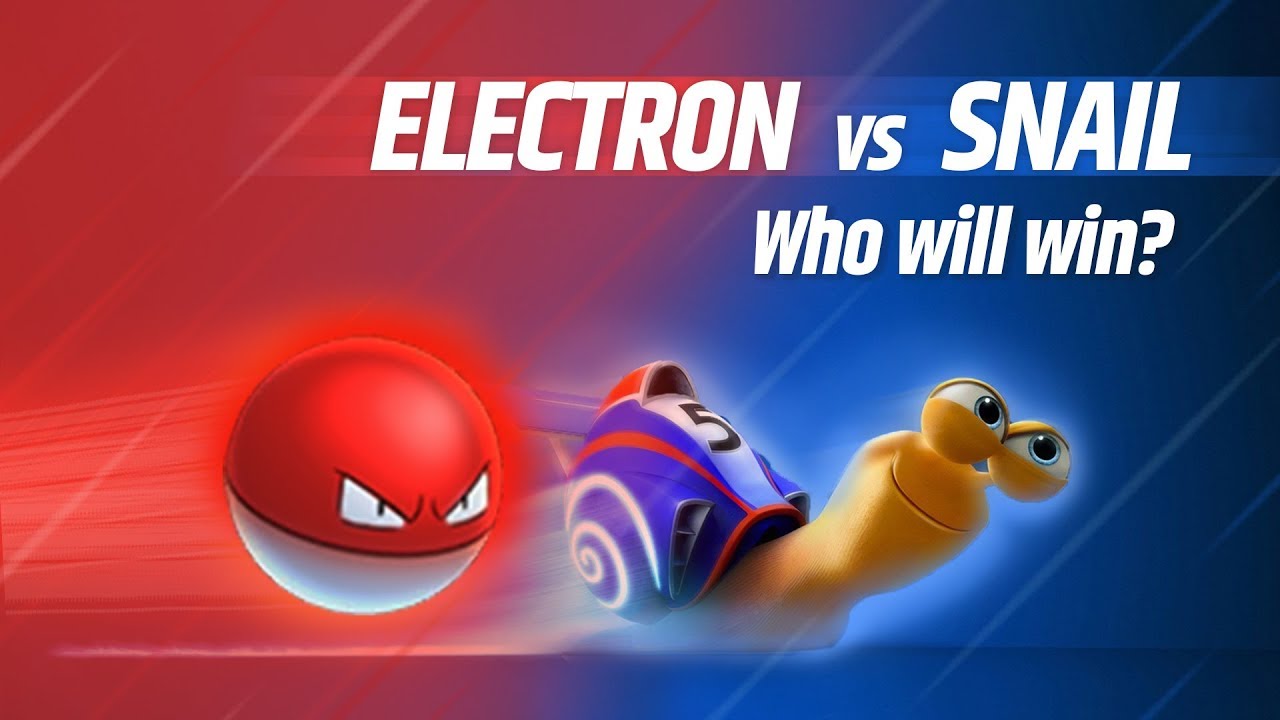 Electrons vs Snail ?