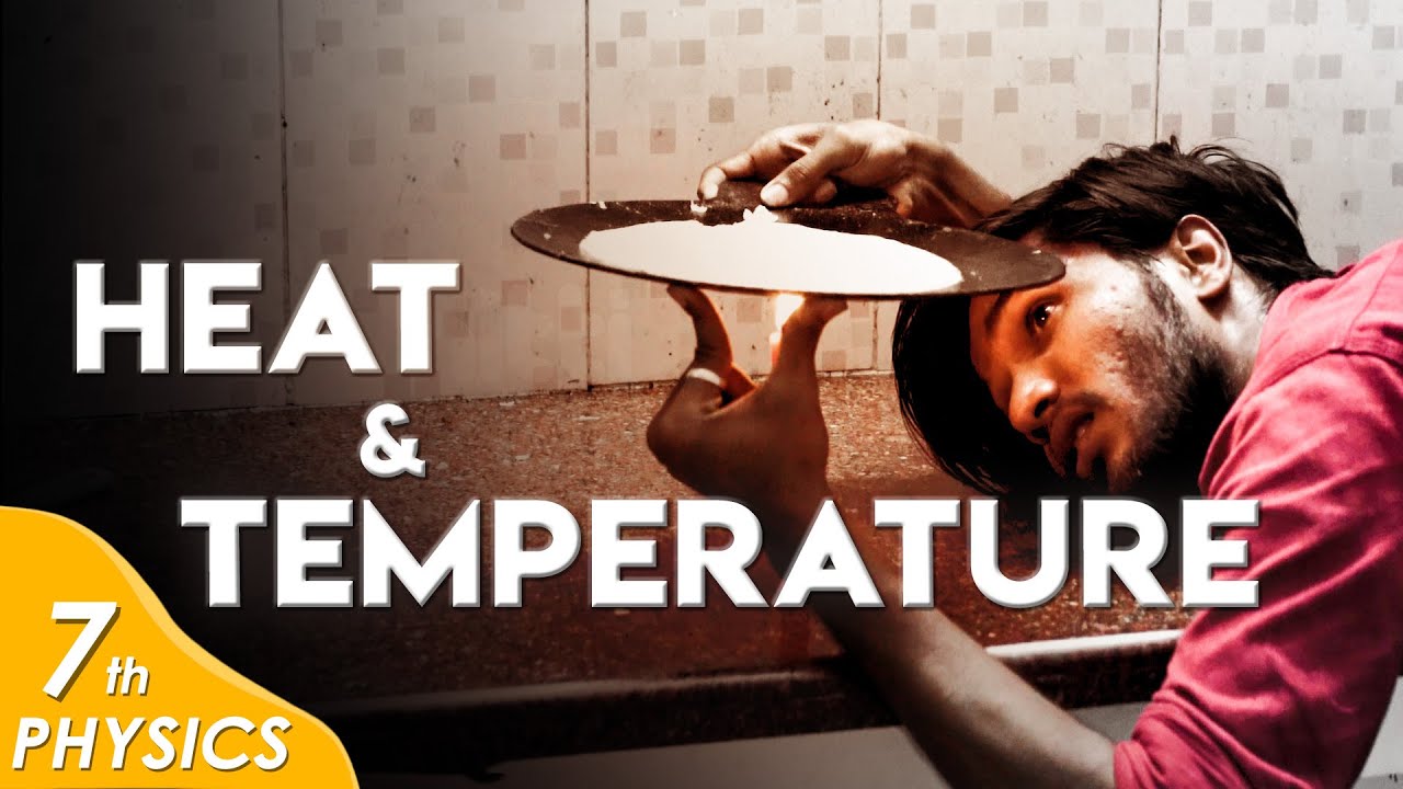 Heat and Temperature