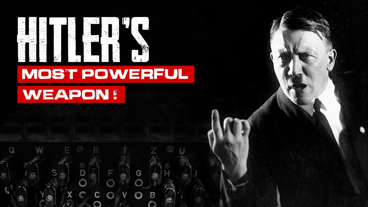 Hitler's Most Powerful Weapon