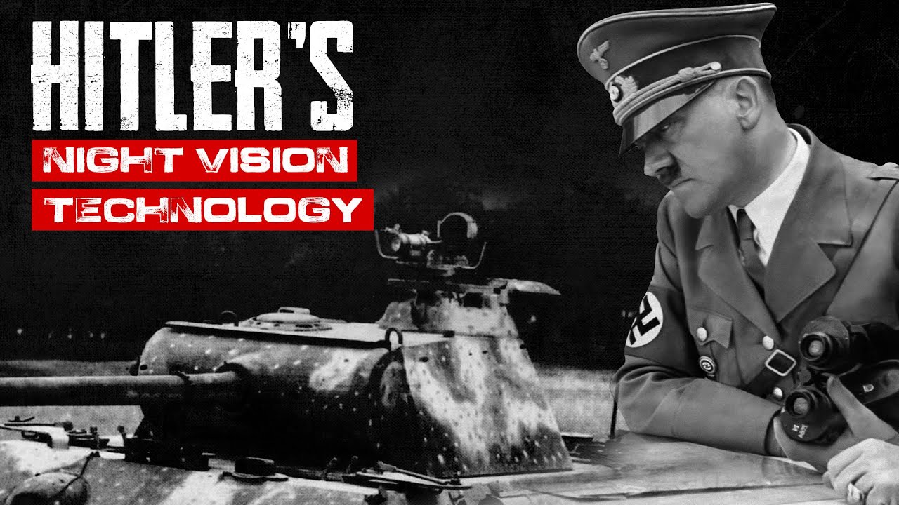 Hitler's Night Vision Technology