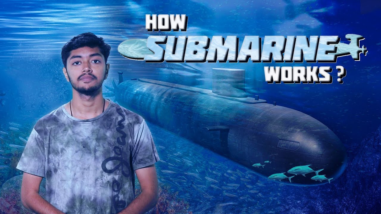 How Submarine Works ?