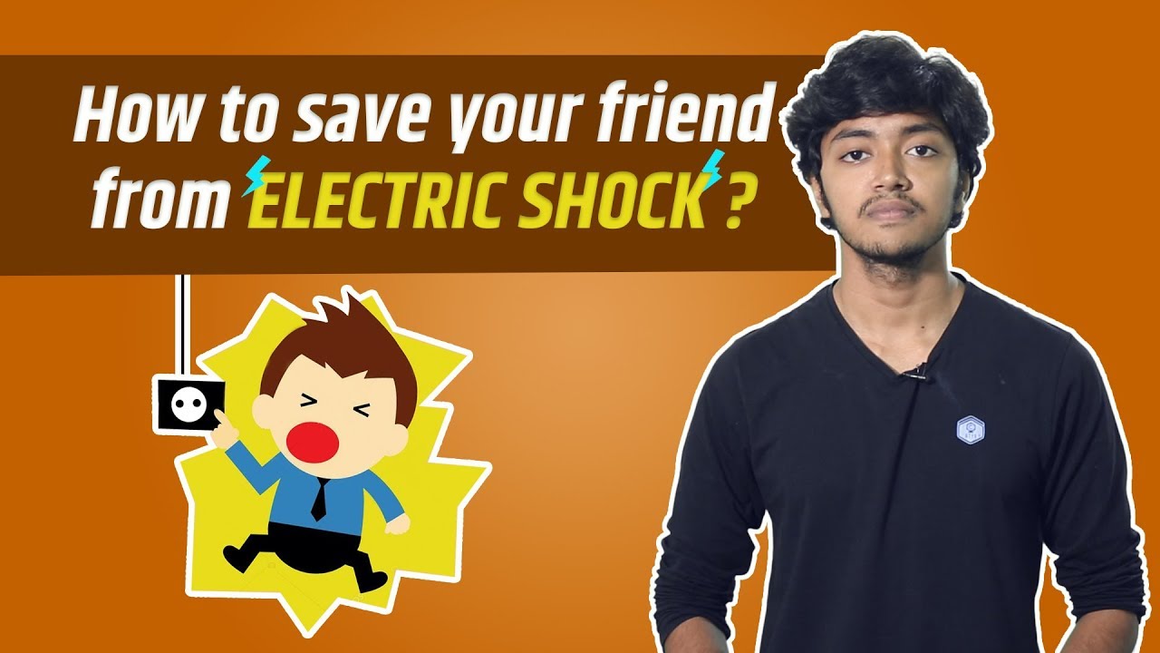 How to Save Your Friend from an Electric Shock