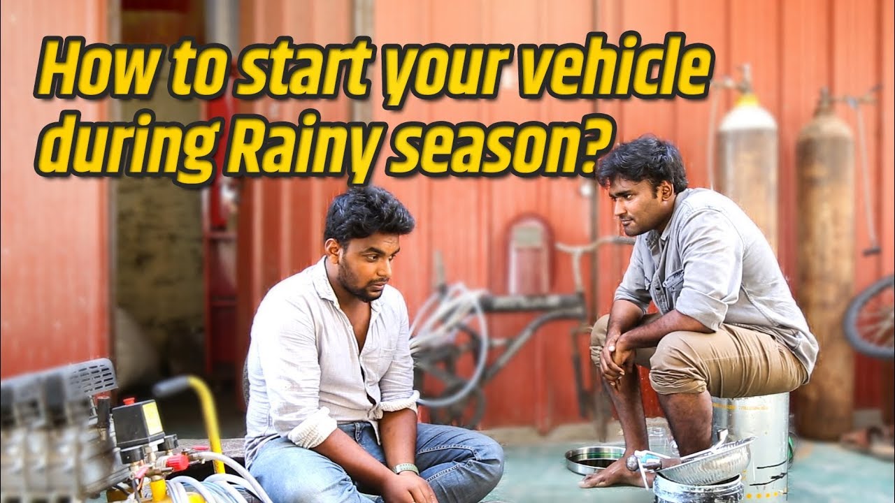 How to Start Your Vehicle During Rainy Season ?
