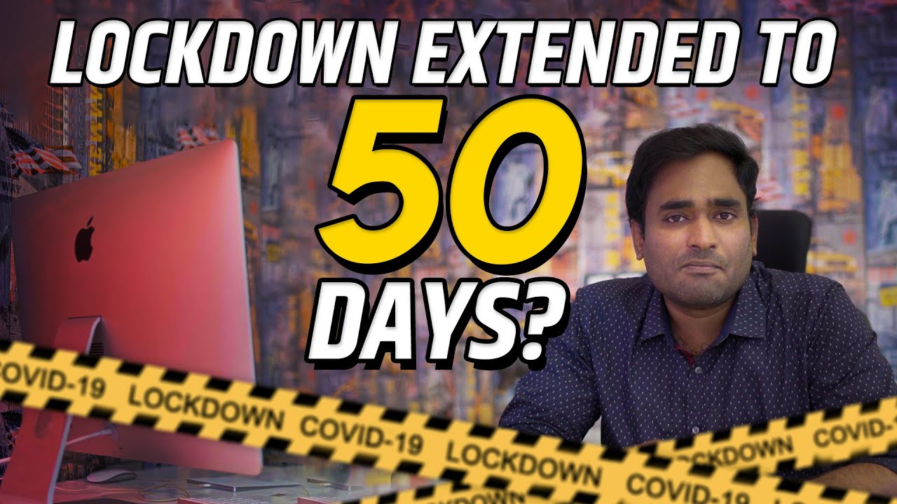 Lockdown extended to 50 days?