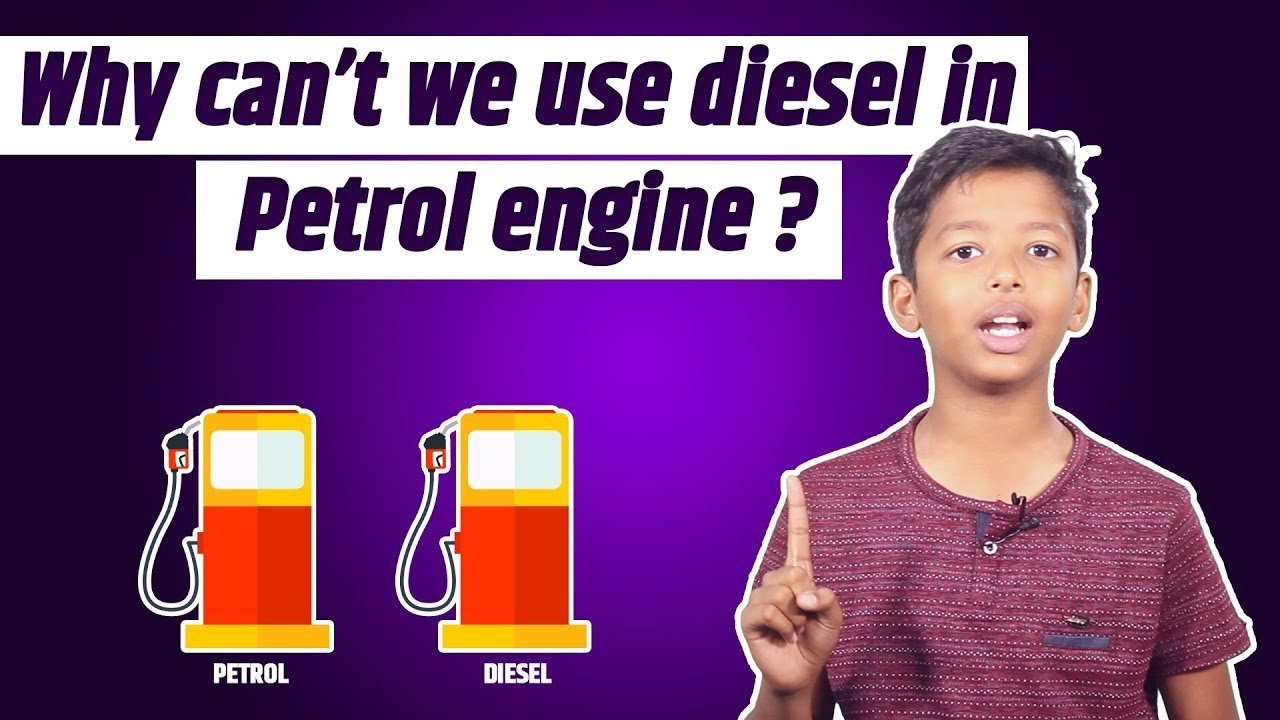 Why Can’t We Use Diesel in Petrol Engines ?